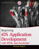 Beginning iOS Application Development with HTML and JavaScript.