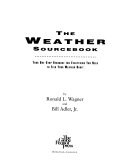 The weather sourcebook : your one-stop resource for everything you need to feed your weather habit