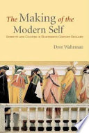 The making of the modern self : identity and culture in eighteenth-century England
