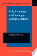 Body, language and meaning in conflict situations : a semiotic analysis of gesture-word mismatches in Israeli-Jewish and Arab discourse