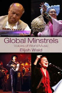 Global minstrels : voices of world music