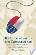 North Carolina in the connected age : challenges and opportunities in a globalizing economy