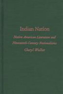 Indian nation : Native American literature and nineteenth-century nationalisms