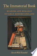 The immaterial book : reading and romance in early modern England