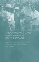 The Changing Village Environment In Southeast Asia : Applied anthropology and environmental reclamation in the northern Philippines.