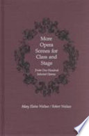 More opera scenes for class and stage : from one hundred selected operas