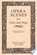 Opera Scenes for Class and Stage.