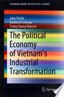 The political economy of Vietnam's industrial transformation