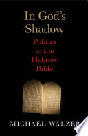 In God's shadow politics in the Hebrew Bible