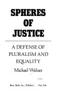 Spheres of justice : a defense of pluralism and equality