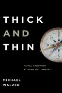 Thick and thin : moral argument at home and abroad