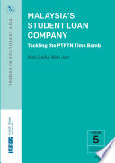 Malaysia's Student Loan Company : Tackling the PTPTN Time Bomb