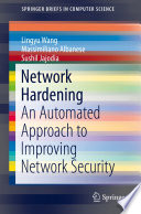 Network Hardening An Automated Approach to Improving Network Security