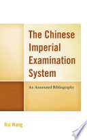 The Chinese imperial examination system : an annotated bibliography