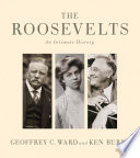 The Roosevelts : an intimate history