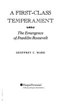 A first-class temperament : the emergence of Franklin Roosevelt