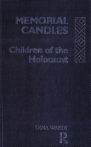 Memorial candles : children of the Holocaust