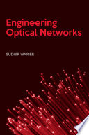 Engineering optical networks
