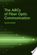 The ABCs of fiber optic communication