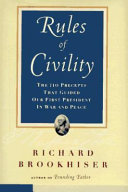 Rules of civility : the 110 precepts that guided our first president in war and peace