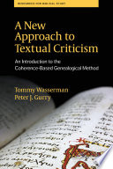 A New Approach to Text Criticism : Introduction to the Coherence-Based Genealogical Method.
