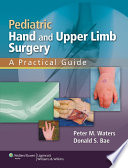 Pediatric hand and upper limb surgery : a practical guide