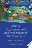 Mutual accompaniment and the creation of the commons