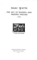 The art of reading and writing English, 1721.