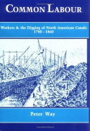 Common labour : workers and the digging of North American canals, 1780-1860