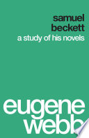 Samuel Beckett: a study of his novels.