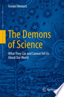 The Demons of Science What They Can and Cannot Tell Us About Our World