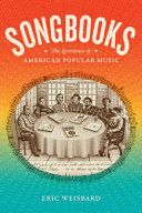 Songbooks : the literature of American popular music