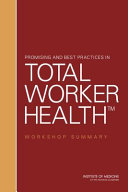Promising and best practices in total worker health : workshop summary