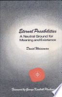 Eternal possibilities : a neutral ground for meaning and existence