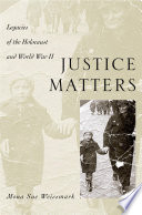Justice matters : legacies of the Holocaust and World War II