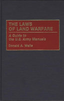 The laws of land warfare : a guide to the U.S. Army manuals