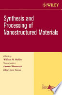 Synthesis and Processing of Nanostructured Materials.