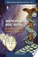Where medicine went wrong : rediscovering the path to complexity