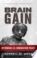 Brain gain : rethinking U.S. immigration policy