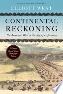 Continental reckoning : the American West in the age of expansion