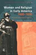 Women and religion in early America, 1600-1850 : the Puritan and evangelical traditions
