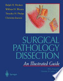 Surgical Pathology Dissection An Illustrated Guide