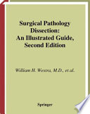 Surgical Pathology Dissection An Illustrated Guide