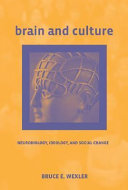 Brain and culture : neurobiology, ideology, and social change
