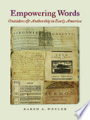 Empowering words : outsiders and authorship in early America