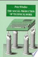 The social production of technical work : the case of British engineers