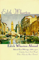 Edith Wharton abroad : selected travel writings, 1888-1920