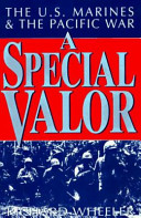 A special valor : the U.S. Marines and the Pacific war