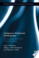 Indigenous adolescent development : psychological, social and historical contexts