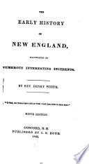 The early history of New England, illustrated by numerous interesting incidents.